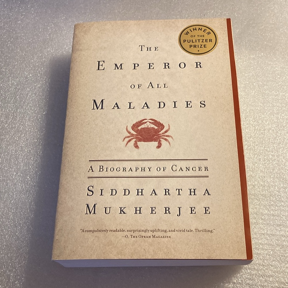 The Emperor Of All Maladies - A Biography of Cancer - By Siddhartha Mukherjee